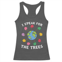 Funny Earth Day I Speak For The Trees Planet Racerback Tank Top Hippie