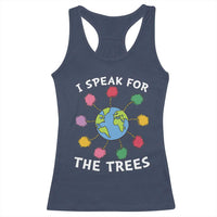 Funny Earth Day I Speak For The Trees Planet Racerback Tank Top Hippie
