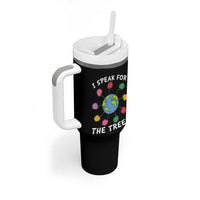 Funny Earth Day I Speak For The Trees Planet Tumbler With Handle Hippie