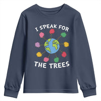Funny Earth Day I Speak For The Trees Planet Youth Sweatshirt Hippie