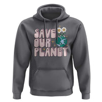 Earth Day Save Our Planet Hoodie Cute Retro Groove Flower