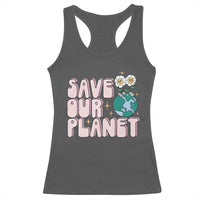 Earth Day Save Our Planet Racerback Tank Top Cute Retro Groove Flower