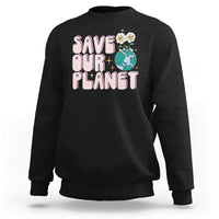 Earth Day Save Our Planet Sweatshirt Cute Retro Groove Flower