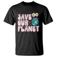Earth Day Save Our Planet T Shirt Cute Retro Groove Flower