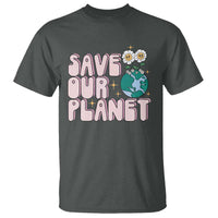 Earth Day Save Our Planet T Shirt Cute Retro Groove Flower