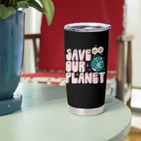 Earth Day Save Our Planet Tumbler Cup Cute Retro Groove Flower