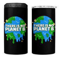 Funny Earth Day There Is No Planet B 4 in 1 Can Cooler Tumbler