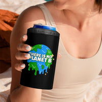 Funny Earth Day There Is No Planet B 4 in 1 Can Cooler Tumbler