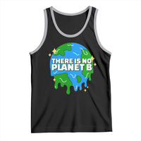 Funny Earth Day There Is No Planet B Tank Top
