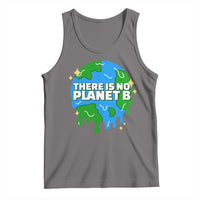 Funny Earth Day There Is No Planet B Tank Top