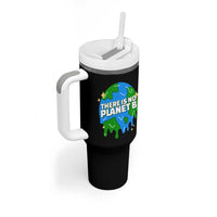 Funny Earth Day There Is No Planet B Tumbler With Handle