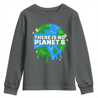 Funny Earth Day There Is No Planet B Youth Sweatshirt
