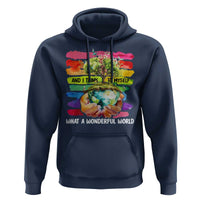 And I Think To Myself What A Wonderful World Earth Day Hoodie