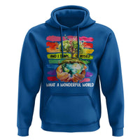 And I Think To Myself What A Wonderful World Earth Day Hoodie