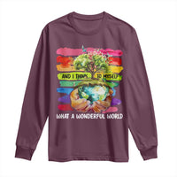 And I Think To Myself What A Wonderful World Earth Day Long Sleeve Shirt
