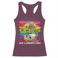 And I Think To Myself What A Wonderful World Earth Day Racerback Tank Top