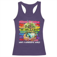 And I Think To Myself What A Wonderful World Earth Day Racerback Tank Top