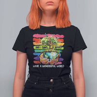And I Think To Myself What A Wonderful World Earth Day T Shirt For Women