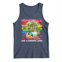And I Think To Myself What A Wonderful World Earth Day Tank Top