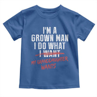 Girl Grandpa Toddler T Shirt Funny I Am A Grown Man I Do What My Granddaughter Wants