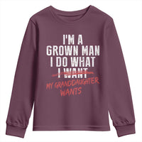 Girl Grandpa Youth Sweatshirt Funny I Am A Grown Man I Do What My Granddaughter Wants