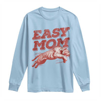 Easy Tiger Mom Long Sleeve Shirt Vintage Boho Distressed Aesthetic Mother's Day Gifts