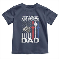 Proud Air Force Dad Toddler T Shirt Military Army Father Vintage American Flag