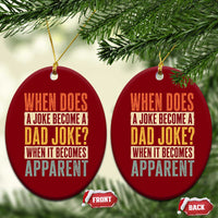 Dad Joke Puns Ceramic Ornament When Does A Joke Become A Dad Joke When It Becomes Apparent