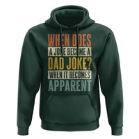 Dad Joke Puns Hoodie When Does A Joke Become A Dad Joke When It Becomes Apparent