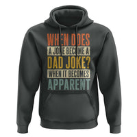 Dad Joke Puns Hoodie When Does A Joke Become A Dad Joke When It Becomes Apparent