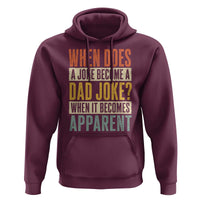 Dad Joke Puns Hoodie When Does A Joke Become A Dad Joke When It Becomes Apparent