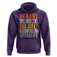 Dad Joke Puns Hoodie When Does A Joke Become A Dad Joke When It Becomes Apparent