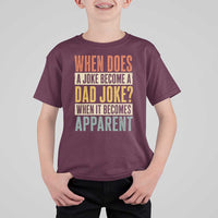 Dad Joke Puns T Shirt For Kid When Does A Joke Become A Dad Joke When It Becomes Apparent