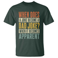 Dad Joke Puns T Shirt When Does A Joke Become A Dad Joke When It Becomes Apparent