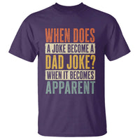 Dad Joke Puns T Shirt When Does A Joke Become A Dad Joke When It Becomes Apparent