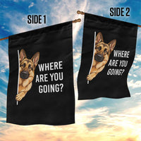 Where are You Going Funny German Shepherd Dog Garden Flag