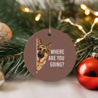 Where are You Going Funny German Shepherd Dog Ceramic Ornament