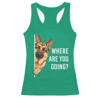 Where are You Going Funny German Shepherd Dog Racerback Tank Top