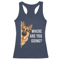 Where are You Going Funny German Shepherd Dog Racerback Tank Top