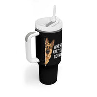 Where are You Going Funny German Shepherd Dog Tumbler With Handle