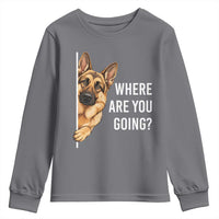 Where are You Going Funny German Shepherd Dog Youth Sweatshirt