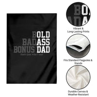Bold Badass Bonus Dad Garden Flag Old Ass Dad Funny Father's Day Gift