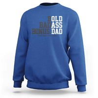 Bold Badass Bonus Dad Sweatshirt Old Ass Dad Funny Father's Day Gift