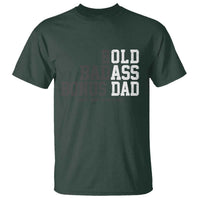 Bold Badass Bonus Dad T Shirt Old Ass Dad Funny Father's Day Gift