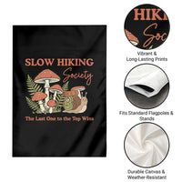 Slow Hiking Society The Last One to The Top Wins Garden Flag Funny Snail Mountaineering