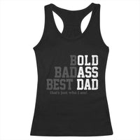 Bold Badass Best Dad Racerback Tank Top Funny Old Ass Father Gag Gift