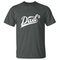 Dad Of Three T Shirt Funny Daddy 3 Promoted for The Second Time