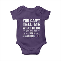 You Cant Tell Me What To Do You Are Not My Granddaughter Baby Onesie Funny Girl Grandpa