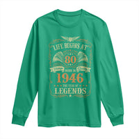 80th Birthday Long Sleeve Shirt Life Begins At 80 Born In 1946 The Year Of Legends