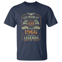 60th Birthday T Shirt Life Begins At 60 Born In 1966 The Year Of Legends